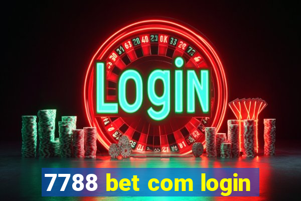 7788 bet com login